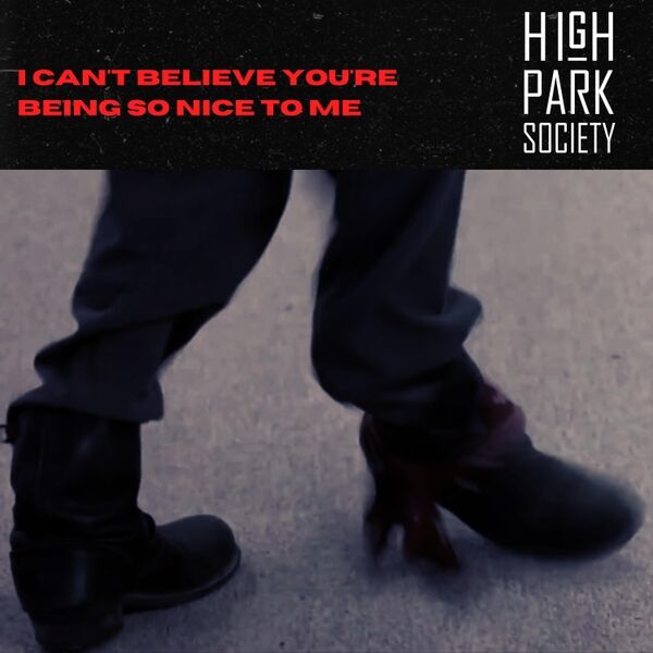 Cover art for I Can't Believe You're Being so Nice to Me